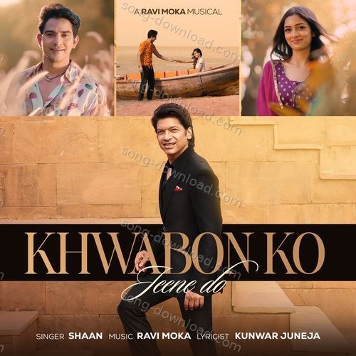 Khwabon Ko Jeene Do Shaan MP3 Download